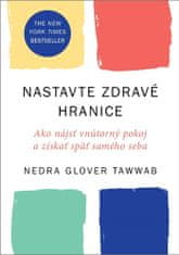 Nedra Glover Tawwab: Nastavte zdravé hranice - Ako nájsť vnútorný pokoj a získať späť samého seba