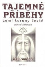 Irena Šindlářová: Tajemné příběhy zemí koruny české - Kamenné oči