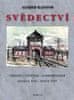 Alfred Kantor: Svědectví - Terezín, Osvětim, Schwarzheide