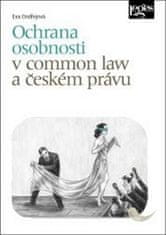 Eva Ondřejová: Ochrana osobnosti v common law a českém právu