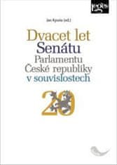 Jan Kysela: Dvacet let Senátu Parlamentu České republiky - v souvislostech