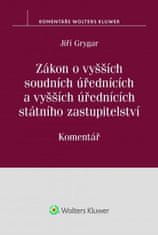 Jiří Grygar: Zákon o vyšších soudních úřednících - a vyšších úřednících státního zastupitelství. Komentář