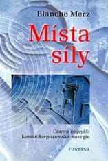 Blanche Merz: Místa síly