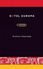 Dumitru Tepeneag: Hotel Europa