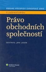 Jan Lasák: Právo obchodních společností - Právní předpisy EU s judikaturou