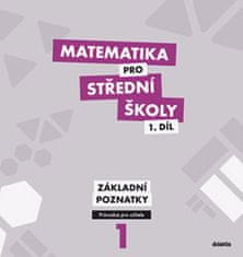 M. Květoňová: Matematika pro střední školy 1.díl Průvodce pro učitele - Základní poznatky