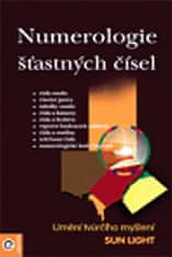 Sun Light: Numerologie šťastných čísel - Umění tvůrčího myšlení