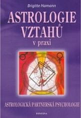 Brigitte Hamannová: Astrologie vztahů v praxi - Astrologická partnerská psychologie