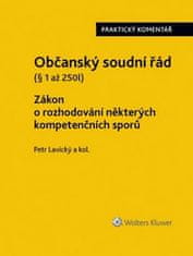 Petr Lavický: Občanský soudní řád Zákon o rozhodování některých kompetenčních sporů