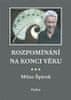 Milan Špůrek: Rozpomínání na konci věku