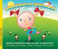 Tancovala poklička - Veselé písničky pro kluky a holčičky