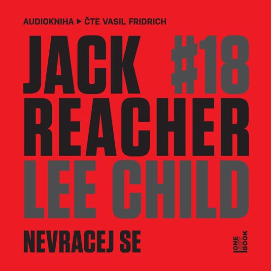 Lee Child: Jack Reacher Nevracej se