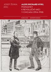 Josef Ženka: Poznámky k revoluční akci v Chicagu (1914 - 1918)