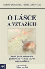 Valeria Dubkovskaja: O láske a vzťahoch