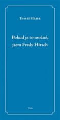 Tomáš Hájek: Pokud je to možné, jsem Fredy Hirsch