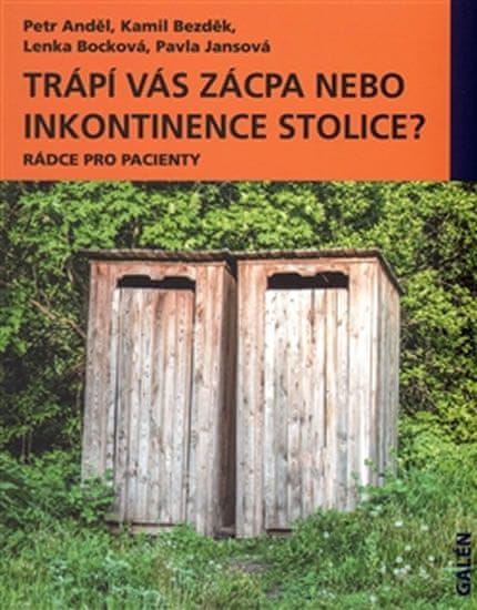 Petr Anděl: Trápí vás zácpa nebo inkontinence stolice? - Rádce pro pacienty