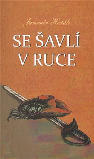 Jaromír Hořák: Se šavlí v ruce