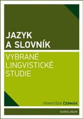 František Čermák: Jazyk a slovník - Vybrané lingvistické studie