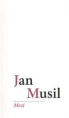 Jan Musil: Mezi