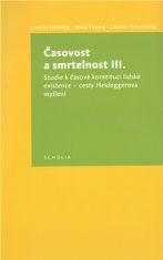 Ladislav Benyovszky: Časovost a smrtelnost III. - Studie k časové konstituci lidské existence – cesty Heideggerova myšlení