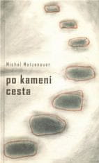 Michal Matzenauer: Po kameni cesta