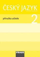 Jaroslava Kosová: Český jazyk 2 Příručka učitele - Pro 2. ročník zákaldní školy