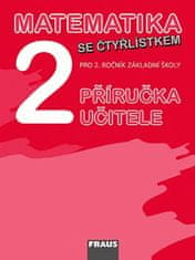 Marie Kozlová: Matematika se Čtyřlístkem 2 Příručka učitele - Pro 2. ročník základní školy