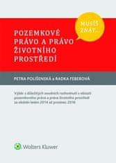 Petra Polišenská: Musíš znát... Pozemkové právo a právo životního prostředí