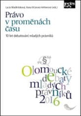 Hana Vičarová Hefnerová: Právo v proměnách času - 10 let debatování mladých právníků