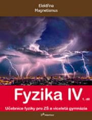 Roman Kubínek: Fyzika IV 1.díl - Učebnice fyziky pro ZŠ a víceltá gymnázia