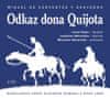 Miguel de Cervantes: Odkaz Dona Quijota - 2CD