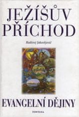 Radivoj Jakovljevič: Ježíšův příchod - Evangelní dějiny