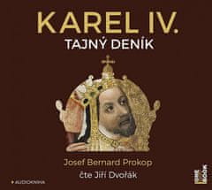 Josef Bernard Prokop: Karel IV. Tajný deník - Čte Jiří Dvořák