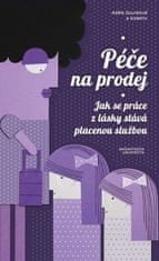 Adéla Souralová: Péče na prodej - Jak se práce z lásky stává placenou službou