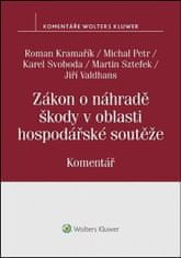 Roman Kramařík: Zákon o náhradě škody v oblasti hospodářské soutěže - Komentář