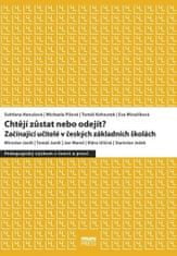 Eva Minaříková: Chtějí zůstat nebo odejít - Začínající učitelé v českých základních školách