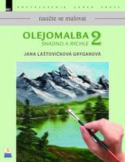 Jana Laštovičková Grygarová: Olejomalba snadno a rychle 2