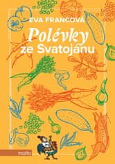 Eva Francová: Polévky ze Svatojánu