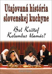 Róbert Ihring: Utajovaná história slovenskej kuchyne - Bol Krištof Kolumbus klamár?