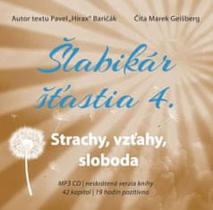 Pavel Hirax Baričák: Šlabikár šťastia 4. - Strach, vzťahy, sloboda