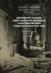 Antonín Kostlán;Michal V. Šimůnek: Biografický slovník obětí nacistické perzekuce z řad vědecké obce v českých zemích 1939-1945. Svazek I (A-K) - Svazek I (A-K)