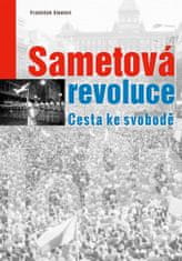 František Emmert: Sametová revoluce - Cesta ke svobodě