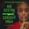 Oyinkan Braithwaiteová: Má sestra je sériový vrah - CDmp3 (Čte Zuzana Kajnarová)