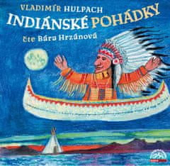 Vladimír Hulpach: Indiánské pohádky - čte Bára Hrzánová