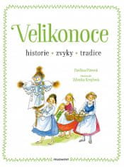 Pavlína Pitrová: Velikonoce - historie, zvyky, tradice