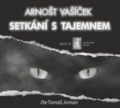 Arnošt Vašíček: Setkání s tajemnem - CDmp3 (Čte Tomáš Jirman)