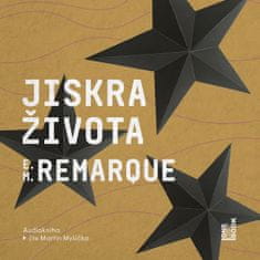 Erich Maria Remarque: Jiskra života - CDmp3 (Čte Martin Myšička)