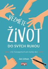 Jan Urban: Vezměte život do svých rukou - Life management pro každý den