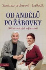 Stanislava Jarolímková: Od andělů po žárovky - 100 historických zajímavostí