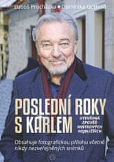 Luboš Procházka: Poslední roky s Karlem: Otevřená zpověď Mistrových nejbližších